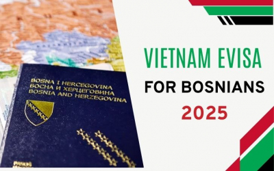 Detailed guidance on the Vietnam evisa  for Bosnia and Herzegovina citizens 2025